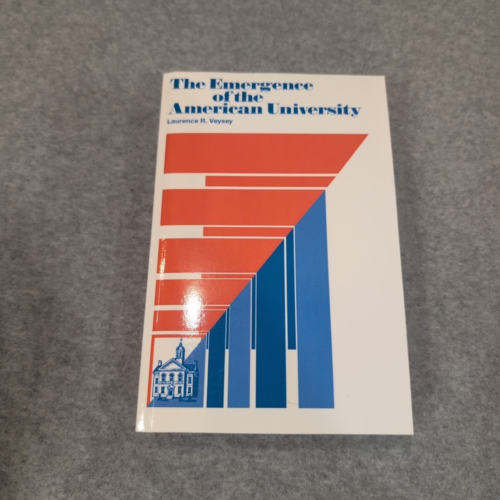 The Emergence of the American University Laurence R Veysey Paperback - Picture 1 of 3